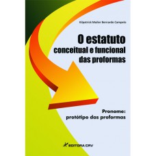 O estatuto conceitual e funcional das proformas pronome