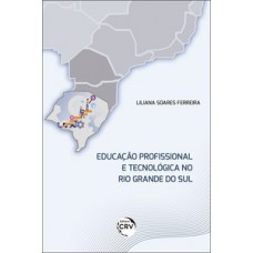 Educação profissional e tecnológica no Rio Grande do Sul