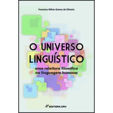 O universo linguístico uma releitura filosófica na linguagem humana