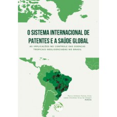 O sistema internacional de patentes e a saúde global