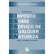 Incidência do imposto sobre serviço de qualquer natureza sobre a atividade cartorária