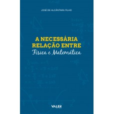 A necessária relação entre física e matemática