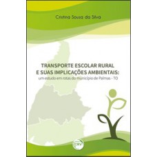 Transporte escolar rural e suas implicações ambientais