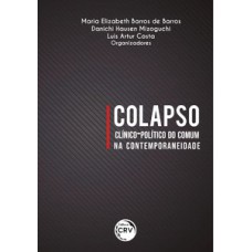 Colapso clínico-político do comum na contemporaneidade