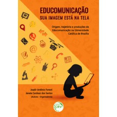 Educomunicação – sua imagem está na tela