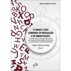 O Sinaes e seus caminhos de regulação e de emancipação