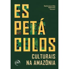 Espetáculos culturais na Amazônia