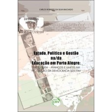 Estado, política e gestão na/da educação em Porto Alegre 1989-2004