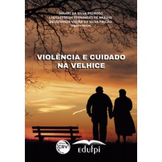 Violência e cuidado na velhice