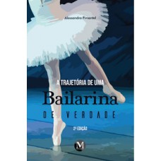 A trajetória de uma bailarina de verdade