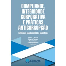 Compliance, integridade corporativa e práticas anticorrupção