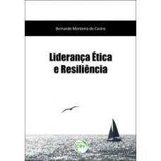 Liderança ética e resiliência