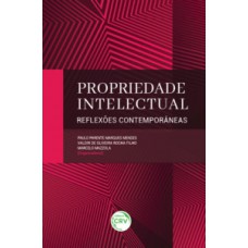 Propriedade intelectual – Reflexões contemporâneas