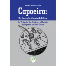 Capoeira: da senzala à imaterialidade