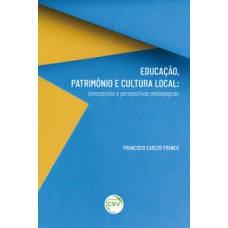 Educação, patrimônio e cultura local