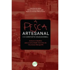 A pesca artesanal e o contexto educacional