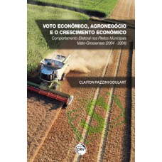 Voto econômico, agronegócio e o crescimento econômico