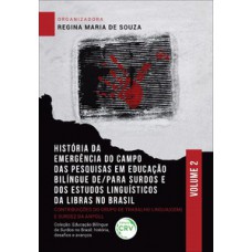 História da emergência do campo das pesquisas em educação bilíngue de/para surdos e dos estudos linguísticos da libras no Brasil