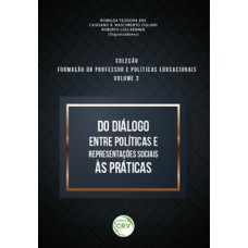 Do diálogo entre políticas e representações sociais às práticas