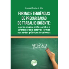 Formas e tendências de precarização do trabalho docente