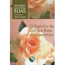 o espinho da dor e a rosa da esperança