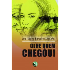 Olhe quem chegou!