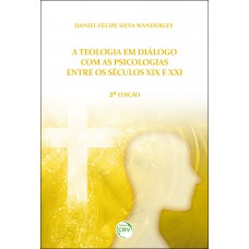 A teologia em diálogo com as psicologias entre os séculos XIX e XXI