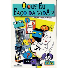 O Que Eu Faço da Vida?