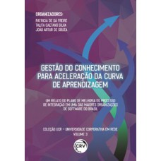 Gestão do conhecimento para aceleração da curva da aprendizagem