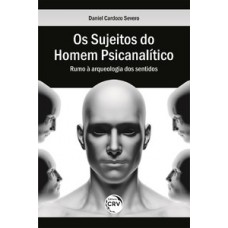 Os sujeitos do homem psicanalítico