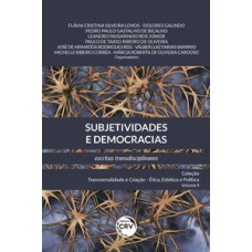 Subjetividades e democracias: escritas transdisciplinares