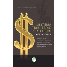 Sistema tributário brasileiro em reforma