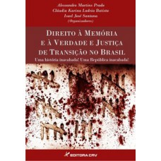 Direito à memória e à verdade e justiça de transição no Brasil