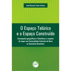 O espaço telúrico e o espaço construído