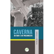 Caverna do ódio e do preconceito