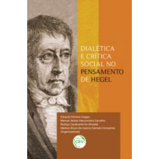 Dialética e crítica social no pensamento de Hegel