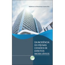 Da incidência do ITBI nas cessões de direitos imobiliários