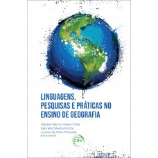 Linguagens, pesquisas e práticas no ensino de geografia