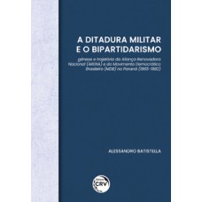 A ditadura militar e o bipartidarismo