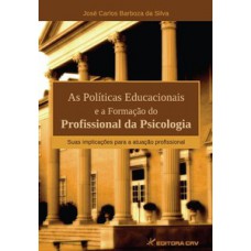 As políticas educacionais e a formação do profissional da psicologia