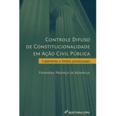 Controle difuso de constitucionalidade em ação civil pública