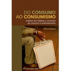 Do consumo ao consumismo