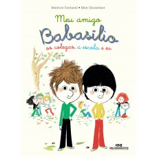 Meu Amigo Babasílio – os colegas, a escola e eu