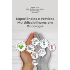 Experiências e práticas multidisciplinares em oncologia