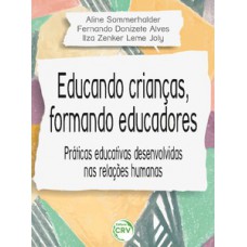 Educando crianças, formando educadores