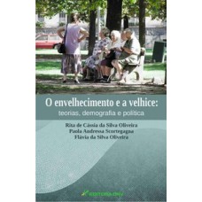 O envelhecimento e a velhice