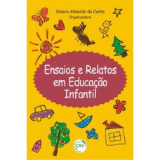 Ensaios e relatos em educação infantil