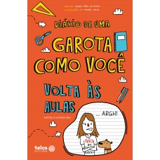Diário de uma garota como você - Volta às aulas