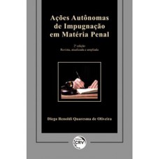 Ações autônomas de impugnação em matéria penal