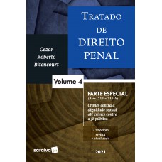 Tratado de Direito Penal - Volume 4 - 15ª Edição 2021